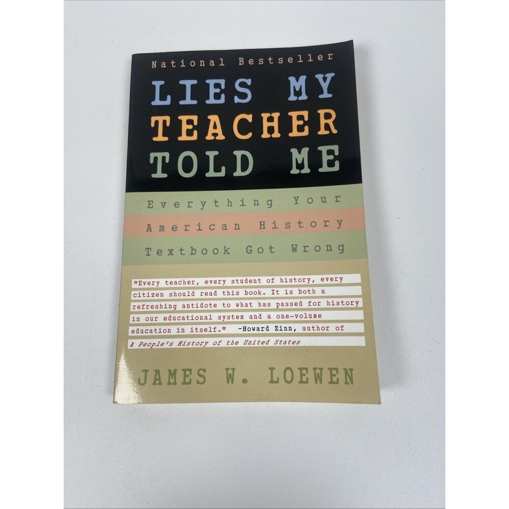 Lies My Teacher Told Me: Everything Your American History Textbook Got Wrong